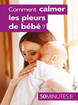 cover image of Comment calmer les pleurs de bébé ?